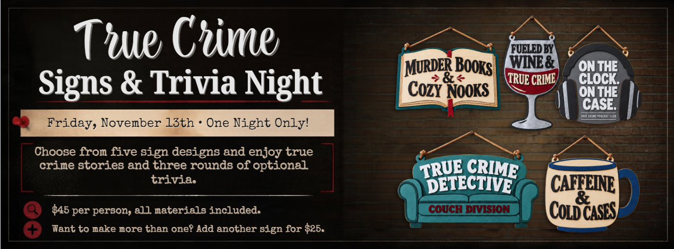 true crime sign and trivia at VineGogh Studio, Highland IL 